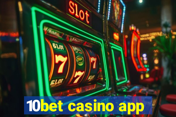 10bet casino app